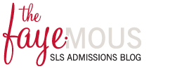 Faye Deal's Advice on SLS Admissions